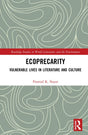 Ecoprecarity: Vulnerable Lives in Literature and Culture - Retail Maharaj