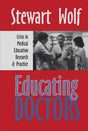 Educating Doctors: Crisis in Medical Education, Research and Practice - Retail Maharaj