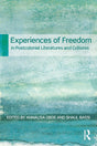 Experiences of Freedom in Postcolonial Literatures and Cultures - Retail Maharaj