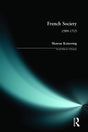 French Society: 1589-1715 (Social History of Europe) - Retail Maharaj