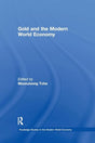 Gold and the Modern World Economy (Routledge Studies in the Modern World Economy) - Retail Maharaj
