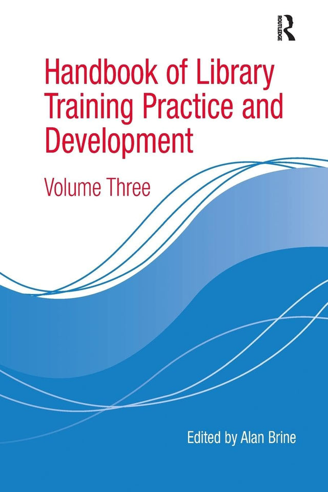 Handbook of Library Training Practice and Development: Volume Three: 3 - Retail Maharaj