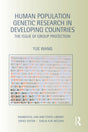 Human Population Genetic Research in Developing Countries: The Issue of Group Protection (Biomedical Law and Ethics Library) - Retail Maharaj