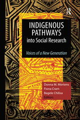 Indigenous Pathways into Social Research: Voices of a New Generation - Retail Maharaj