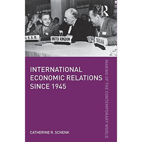 International Economic Relations since 1945 (The Making of the Contemporary World) - Retail Maharaj