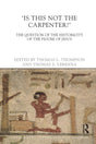 Is This Not Carpenter?: The Question of the Historicity of the Figure of Jesus - Retail Maharaj