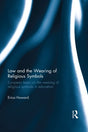 Law and the Wearing of Religious Symbols: European Bans on the Wearing of Religious Symbols in Education - Retail Maharaj