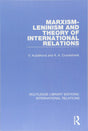 Marxism-Leninism and the Theory of International Relations (Routledge Library Editions: International Relations) - Retail Maharaj