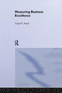 Measuring Business Excellence (Routledge Advances in Management and Business Studies) - Retail Maharaj