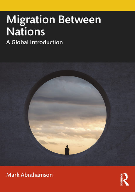 Migration Between Nations: A Global Introduction - Retail Maharaj