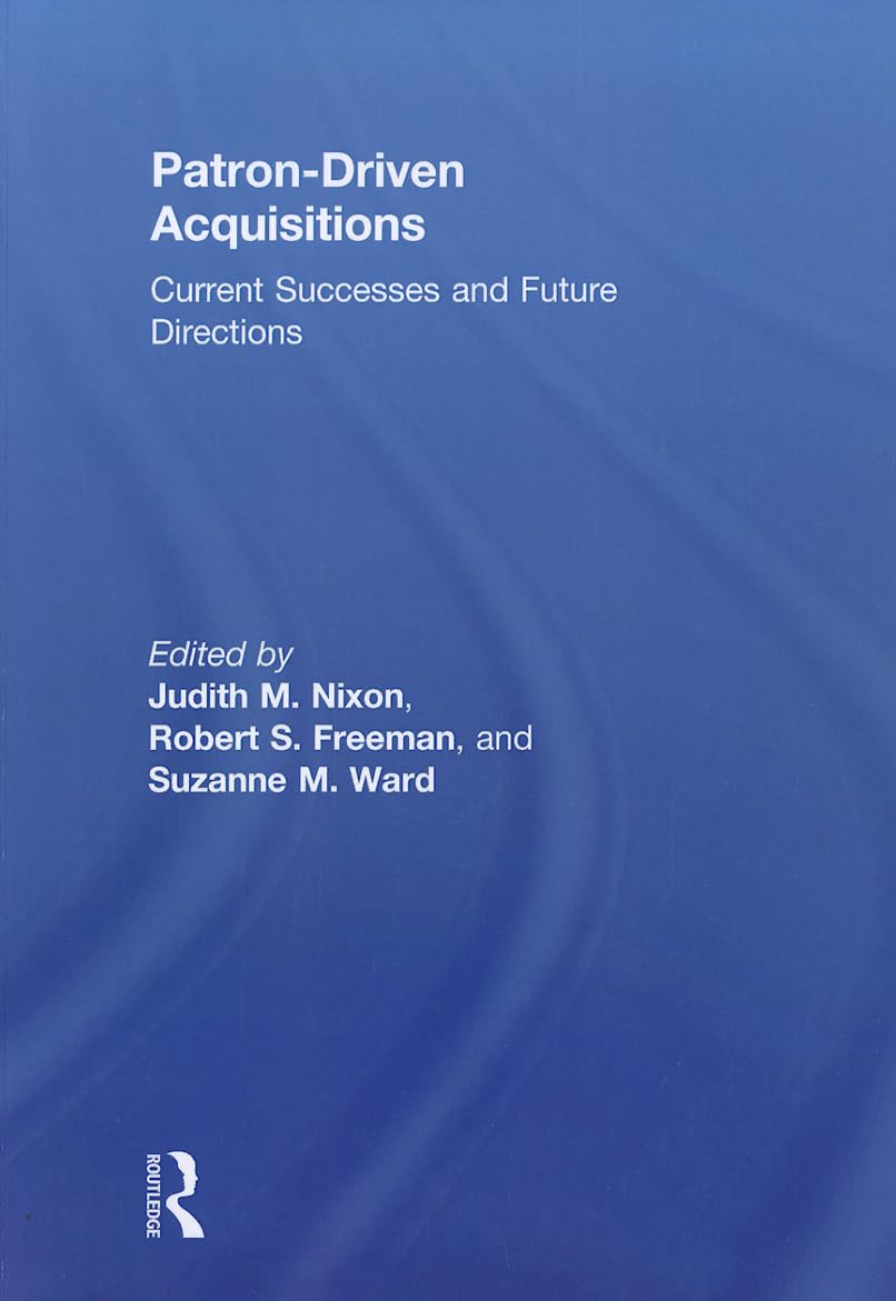 Patron-Driven Acquisitions: Current Successes and Future Directions - Retail Maharaj