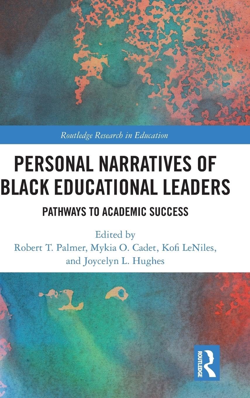 Personal Narratives of Black Educational Leaders: Pathways to Academic Success: 39 (Routledge Research in Education) - Retail Maharaj