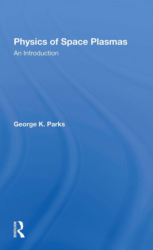 Physics Of Space Plasmas: An Introduction - Retail Maharaj