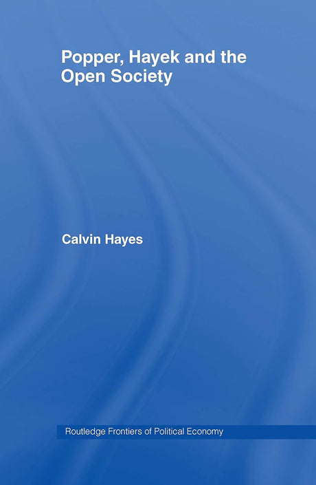 Popper, Hayek and the Open Society (Routledge Frontiers of Political Economy) - Retail Maharaj
