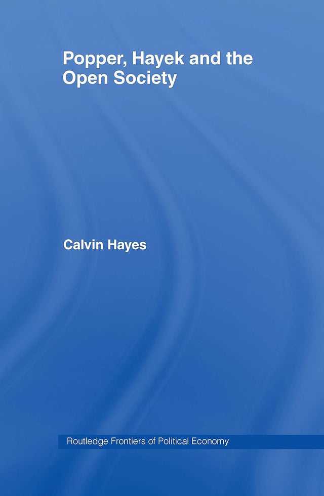 Popper, Hayek and the Open Society (Routledge Frontiers of Political Economy) - Retail Maharaj