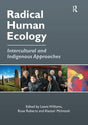 Radical Human Ecology: Intercultural and Indigenous Approaches - Retail Maharaj