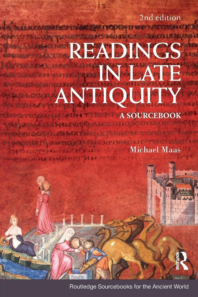 Readings in Late Antiquity: A Sourcebook - Retail Maharaj