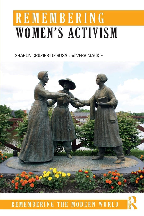 Remembering Women’s Activism (Remembering the Modern World) - Retail Maharaj
