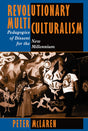 Revolutionary Multiculturalism: Pedagogies Of Dissent For The New Millennium (The Edge, Critical Studies in Educational Theory) - Retail Maharaj