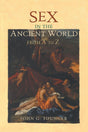 Sex in the Ancient World from A to Z - Retail Maharaj