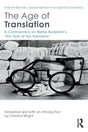 The Age of Translation: A Commentary on Walter Benjamin's ‘the Task of the Translator' - Retail Maharaj