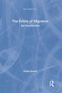 The Ethics of Migration: An Introduction - Retail Maharaj