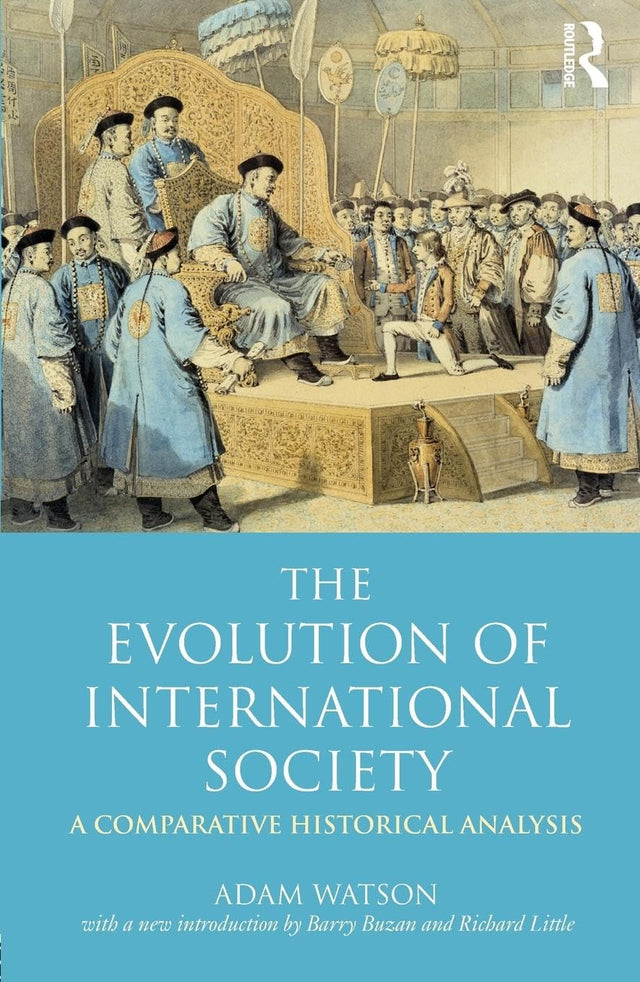 The Evolution of International Society: A Comparative Historical Analysis Reissue with a new introduction by Barry Buzan and Richard Little - Retail Maharaj