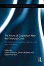 The Future of Capitalism After the Financial Crisis: The Varieties of Capitalism Debate in the Age of Austerity (Routledge Frontiers of Political Economy) - Retail Maharaj