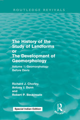 The History of the Study of Landforms: Volume 1 - Geomorphology Before Davis (Routledge Revivals) - Retail Maharaj