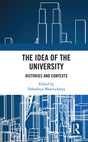 The Idea of the University: Histories and Contexts - Retail Maharaj