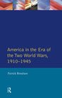 The Longman Companion to America in the Era of the Two World Wars, 1910-1945 (Longman Companions To History) - Retail Maharaj