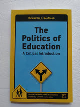The Politics of Education: A Critical Introduction (Critical Introductions in Education) - Retail Maharaj