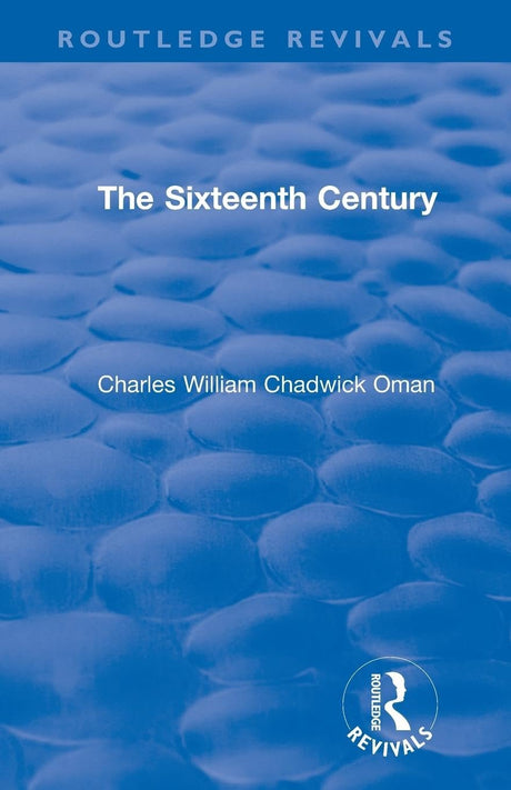 The Revival: The Sixteenth Century (1936) (Routledge Revivals) - Retail Maharaj