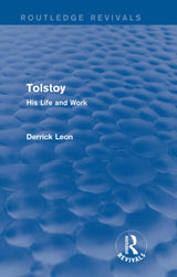 Tolstoy: His Life and Work (Routledge Revivals) - Retail Maharaj