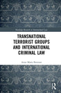 Transnational Terrorist Groups and International Criminal Law (Routledge Research in International Law) - Retail Maharaj