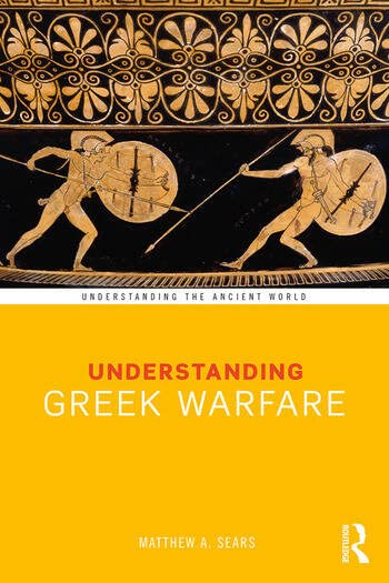 UNDERSTANDING GREEK WARFARE [Paperback] M A SEARS - Retail Maharaj