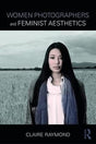 Women Photographers and Feminist Aesthetics - Retail Maharaj