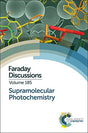 SUPRAMOLECULAR PHOTOCHEMISTRY: FARADAY DISCUSSION: Faraday Discussion 185: Volume 185 (Faraday Discussions) - Retail Maharaj