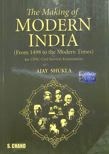Making Of Modern India : From 1498 To The Modern Times For Upsc Civil Services Examinaion - Retail Maharaj