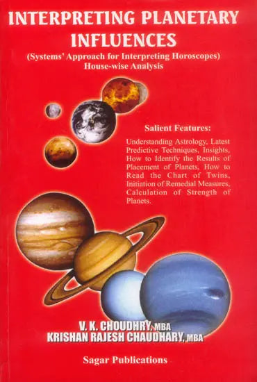 Interpreting Planetary Influences (Systems' Approach for Interpreting Horoscopes: House-wise Analysis) In English By V. K. Choudhry & K. Rajesh Chaudhary - Retail Maharaj