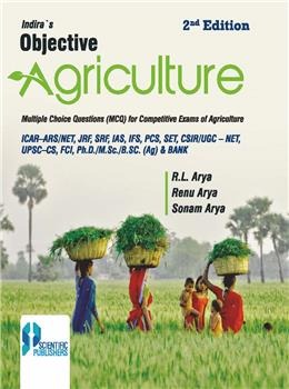 Indiras Objective Agriculture 2nd Ed. (Multiple choice questions (MCQ) for competitive exams of : Agriculture) (ICAR-ARS/NET, JRF, SRF, IAS, IFS, PCS, SLETS, CSIR/UGC-NET, UPSC-CS, FCI & Ph.D.) - Retail Maharaj