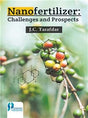 Nanofertilizers: Challenges and Prospects - Retail Maharaj