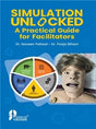 Simulation Unlocked A Practical Guide for Facilitators - Retail Maharaj
