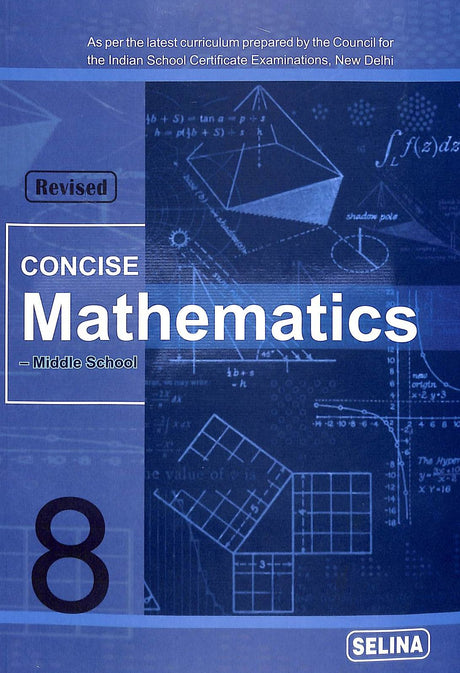 Concise Mathematics Middle School For Class 8 : Icse - Retail Maharaj