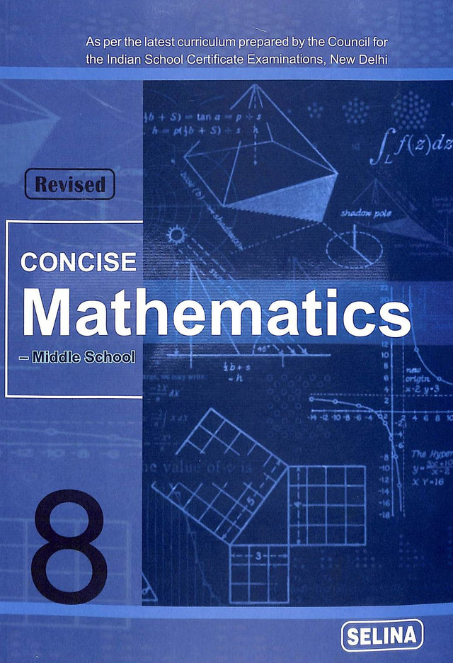 Concise Mathematics Middle School For Class 8 : Icse - Retail Maharaj