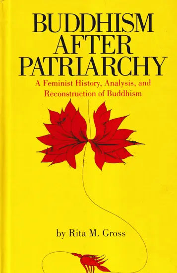 Buddhism After Patriarchy: A Feminist History, Analysis, and Reconstruction of Buddhism - Retail Maharaj