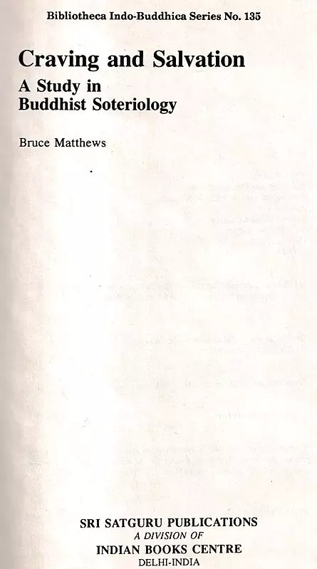 Craving and Salvation–A Study in Buddhist Soteriology - Retail Maharaj