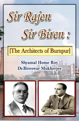 Sir Rajen Sir Biren The Architects of Burnpur (English Version) - Retail Maharaj