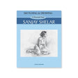 Sketching and Drawing A Personal View by Sanjay Shelar - Retail Maharaj