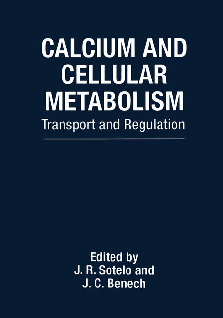 CALCIUM AND CELLULAR METABOLISM: Transport and Regulation (Series) - Retail Maharaj
